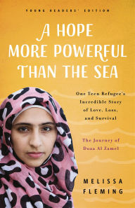 Title: A Hope More Powerful Than the Sea: The Journey of Doaa Al Zamel, Author: Melissa Fleming