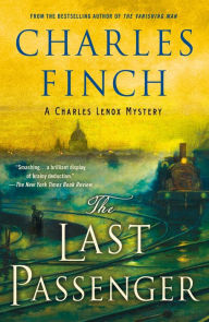 Read books free online download The Last Passenger: A Charles Lenox Mystery  by Charles Finch 9781250312228