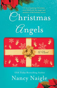 Title: Christmas Angels: A Novel, Author: Nancy Naigle