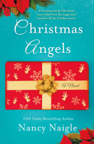 Title: Christmas Angels: A Novel, Author: Nancy Naigle