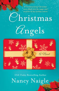 Title: Christmas Angels: A Novel, Author: Nancy Naigle