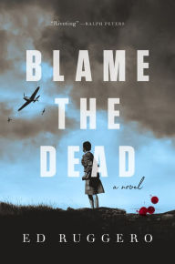 Title: Blame the Dead, Author: Ed Ruggero