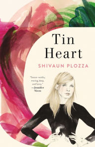 Title: Tin Heart, Author: Shivaun Plozza