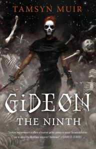 Title: Gideon the Ninth (Locked Tomb Series #1), Author: Tamsyn Muir