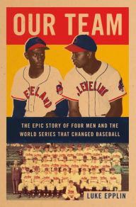 Free download audio books pdf Our Team: The Epic Story of Four Men and the World Series That Changed Baseball PDF CHM ePub by  9781250266316 English version