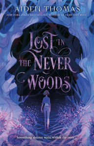 Title: Lost in the Never Woods, Author: Aiden Thomas