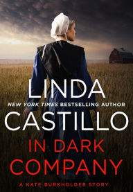 Title: In Dark Company: A Kate Burkholder Short Story, Author: Linda Castillo