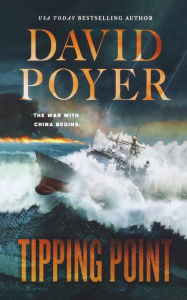 Title: Tipping Point: The War with China - The First Salvo, Author: David Poyer