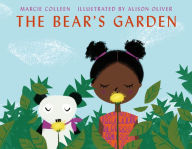 Ebooks downloads free The Bear's Garden  by Marcie Colleen, Alison Oliver in English 9781250314819