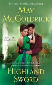 Title: Highland Sword: A Royal Highlander Novel, Author: May McGoldrick