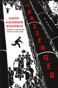 Audio books download amazonThe Passenger: A Novel byUlrich Alexander Boschwitz9781250317148