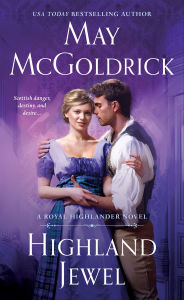 Title: Highland Jewel: A Royal Highlander Novel, Author: May McGoldrick