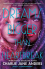 Dreams Bigger Than Heartbreak