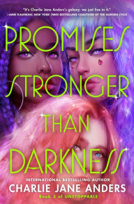Downloading free audio books online Promises Stronger Than Darkness by Charlie Jane Anders, Charlie Jane Anders