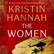 Title: The Women: A Novel, Author: Kristin Hannah