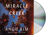 Title: Miracle Creek, Author: Angie Kim