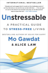 Title: Unstressable: A Practical Guide to Stress-Free Living, Author: Mo Gawdat Egypt