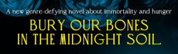 Alternative view 3 of Bury Our Bones in the Midnight Soil