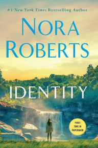 Title: Identity: A Novel, Author: Nora Roberts