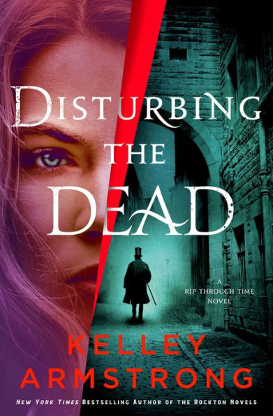 Disturbing the Dead: A Rip Through Time Novel