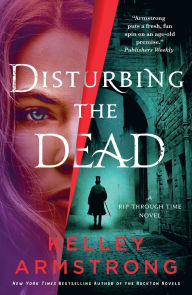 Google book download link Disturbing the Dead: A Rip Through Time Novel ePub MOBI PDF