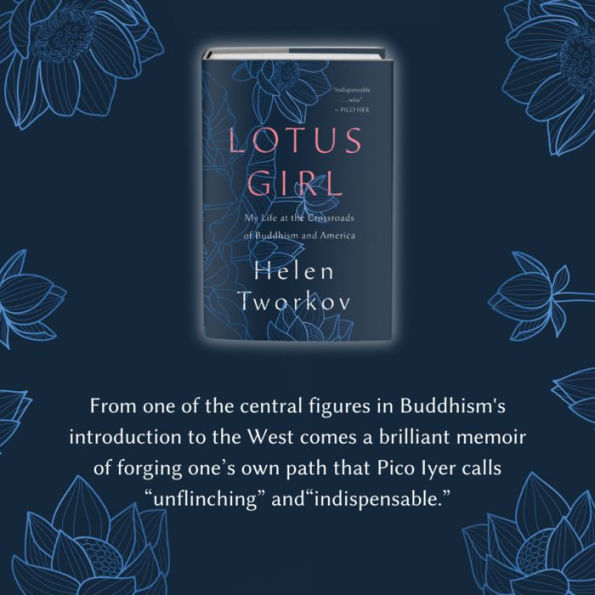 Lotus Girl: My Life at the Crossroads of Buddhism and America