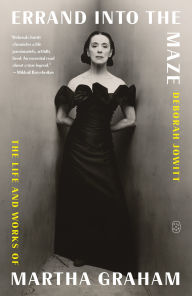 Epub mobi ebooks download free Errand into the Maze: The Life and Works of Martha Graham 9781250321794 by Deborah Jowitt English version