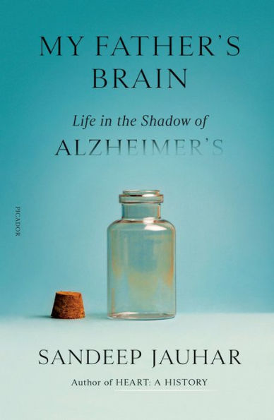 My Father's Brain: Life the Shadow of Alzheimer's