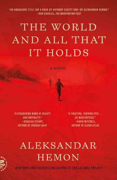 The World and All That It Holds: A Novel