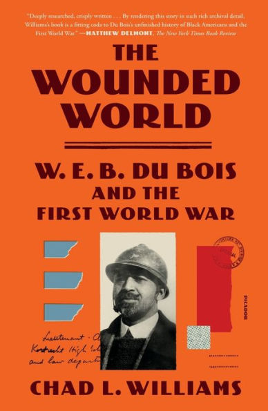 The Wounded World: W. E. B. Du Bois and the First World War