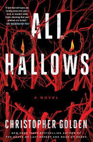 Title: All Hallows: A Novel, Author: Christopher Golden