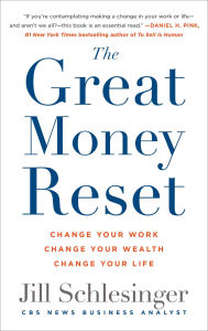 Epub bud ebook download The Great Money Reset: Change Your Work, Change Your Wealth, Change Your Life 9781250322180