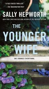 Title: The Younger Wife: A Novel, Author: Sally Hepworth