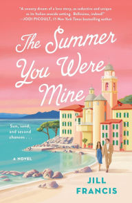 Epub books to download The Summer You Were Mine: A Novel