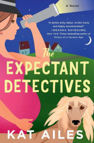 Text book free download The Expectant Detectives: A Novel 9781250322722