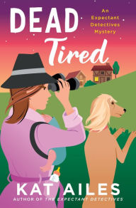 Free online books no download Dead Tired: A Mystery  by Kat Ailes in English 9781250322739