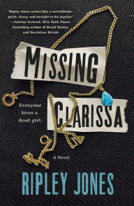 Pdf ebook downloads for free Missing Clarissa: A Novel 9781250323385 FB2 DJVU by Ripley Jones (English literature)