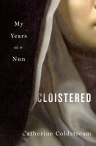 Good books download ipad Cloistered: My Years as a Nun 9781250323514 ePub