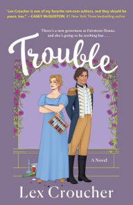 Free books to download on tablet Trouble: A Novel DJVU by Lex Croucher