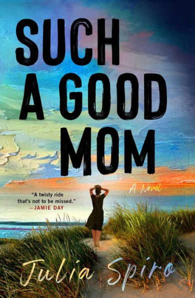 Such a Good Mom: A Novel