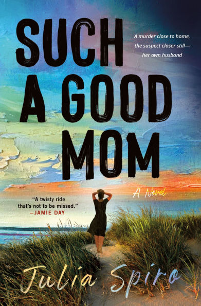 Such A Good Mom: Novel