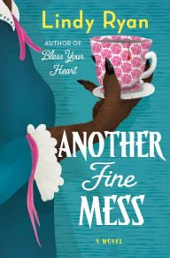 Ebook for it free download Another Fine Mess: A Novel 9781250324238 ePub by Lindy Ryan