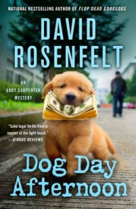 Title: Dog Day Afternoon: An Andy Carpenter Mystery, Author: David Rosenfelt