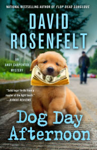 Title: Dog Day Afternoon: An Andy Carpenter Mystery, Author: David Rosenfelt