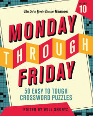 Free download of ebooks in pdf New York Times Games Monday Through Friday 50 Easy to Tough Crossword Puzzles Volume 10
