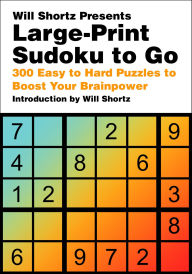 Ebook kostenlos downloaden pdf Will Shortz Presents Large-Print Sudoku To Go: 300 Easy to Hard Puzzles to Boost Your Brainpower 9781250324986