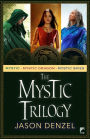 The Mystic Trilogy: Mystic, Mystic Dragon, Mystic Skies