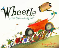 Title: Wheetle: A Little Wagon with a Big Heart, Author: Cindy Derby