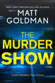 Title: The Murder Show, Author: Matt Goldman