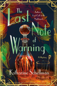 Title: The Last Note of Warning: A Mystery, Author: Katharine Schellman